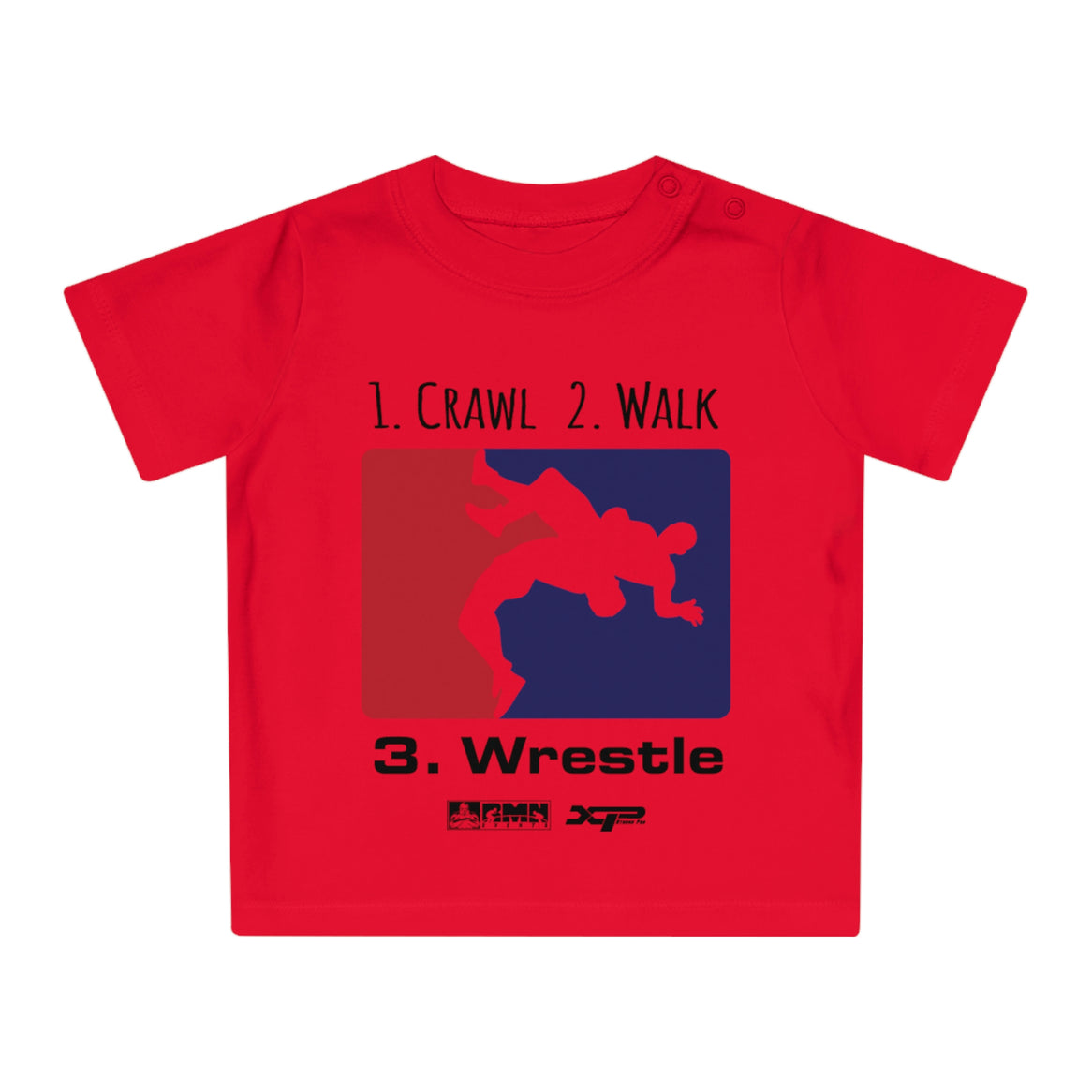 Crawl, Walk, Wrestle Baby T-Shirt by XPA Gear